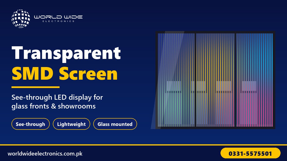 Transparent SMD screen on a shop glass front by World Wide Electronics Pakistan